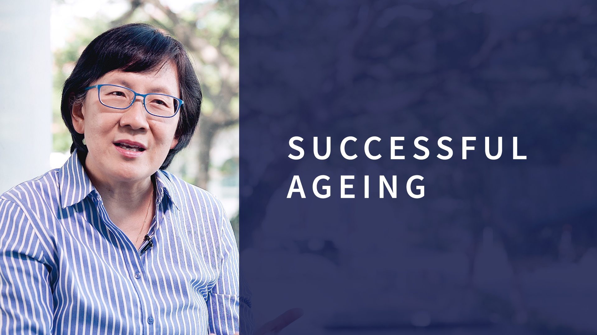Image of Prof Paulin Straughan, video title: Successful Ageing