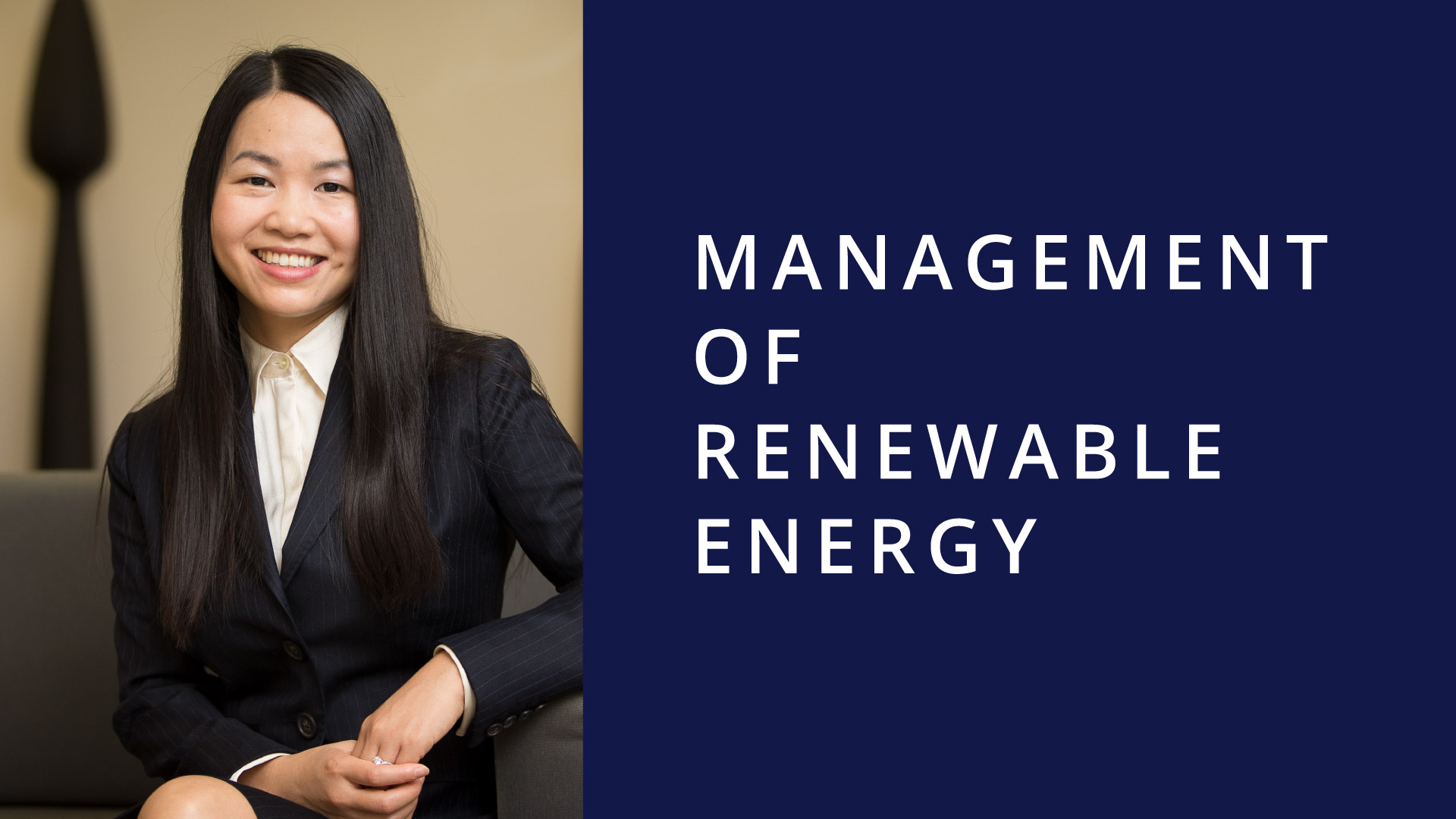 Image of Prof Helen Zhou, Video Title: Management of Renewable Energy